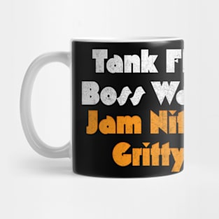 Tank Fly Boss Walk Jam Nitty Gritty Mug